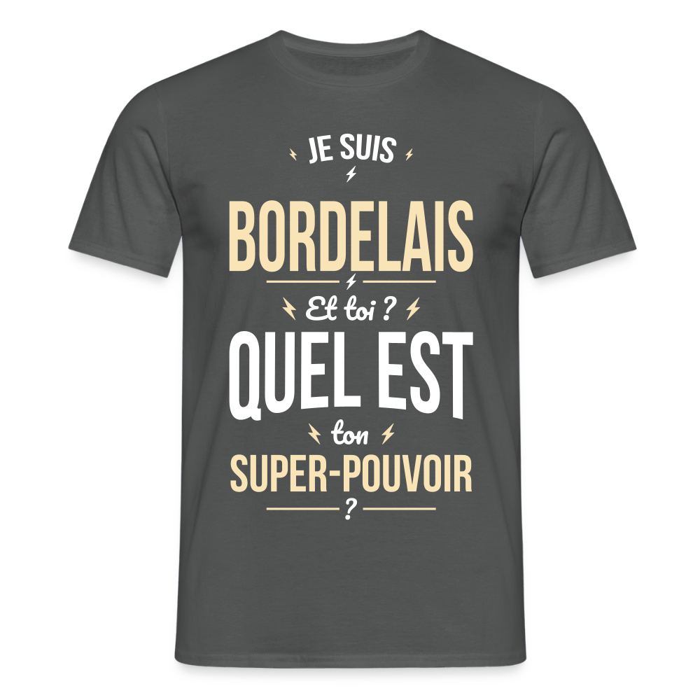 T-shirt Homme - Je suis Bordelais - Super-pouvoir - charbon