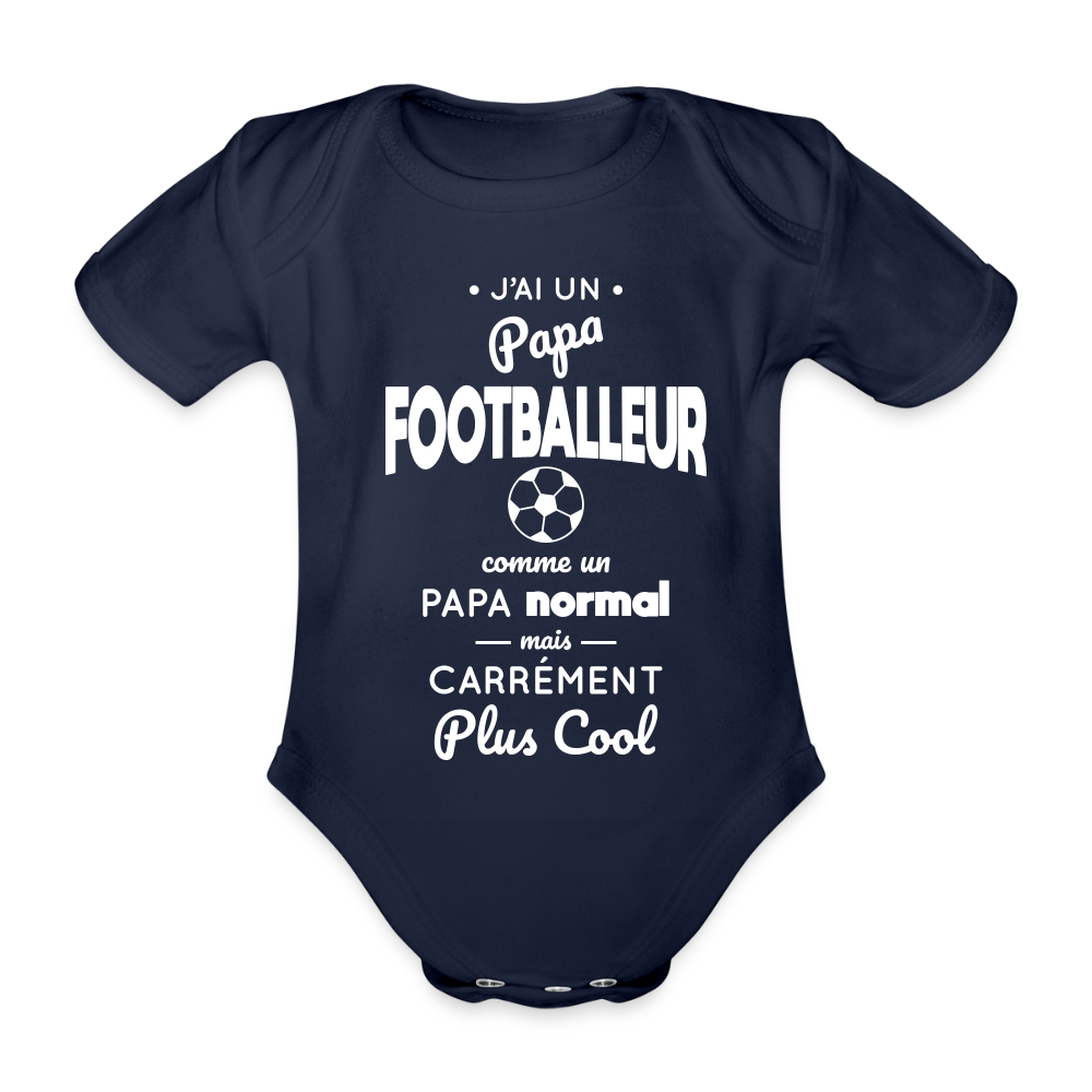 Body Bébé bio manches courtes - J'ai un papa footballeur - marine foncé