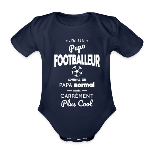 Body Bébé bio manches courtes - J'ai un papa footballeur - marine foncé