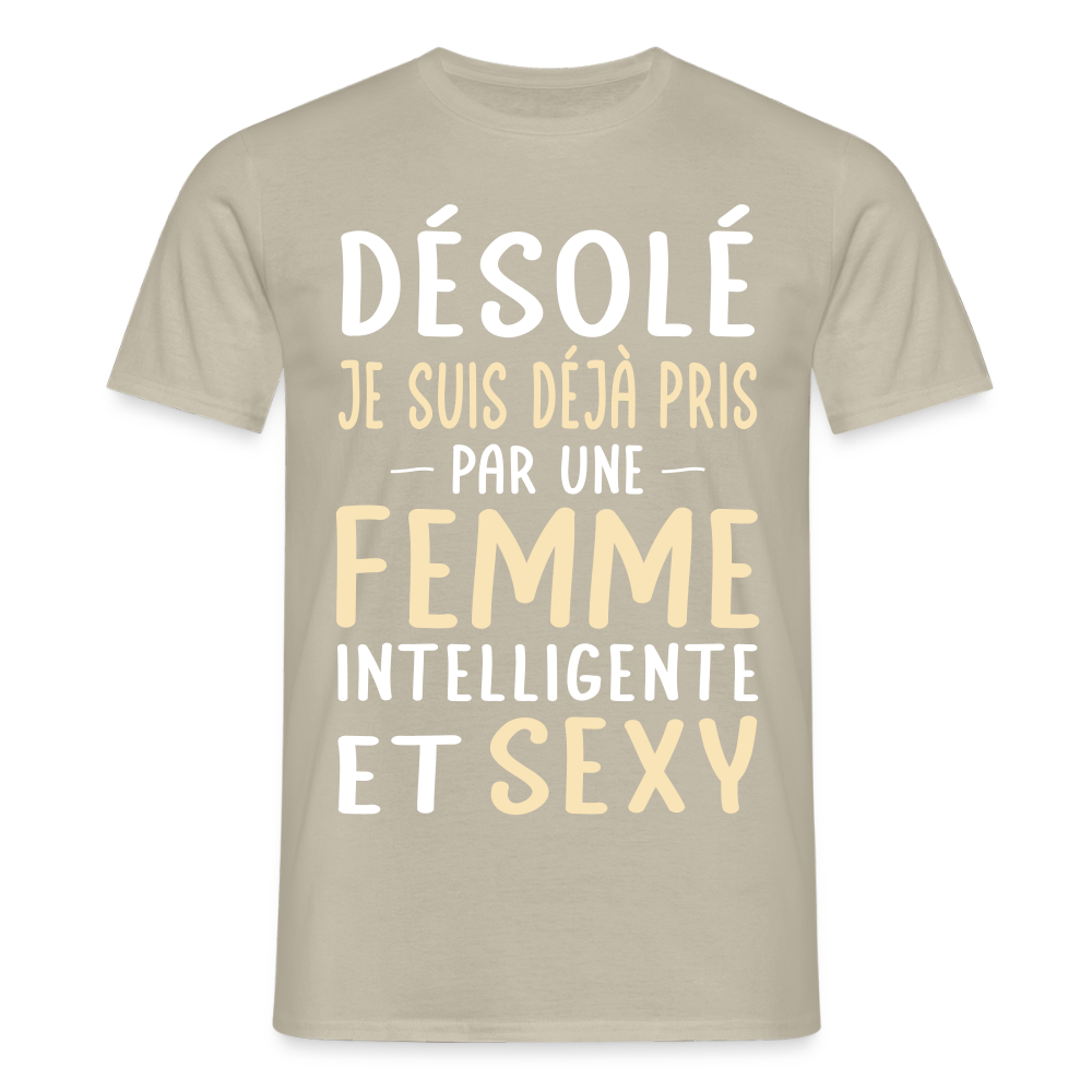 T-shirt Homme - Je suis déjà pris par une femme intelligente et sexy - beige sable