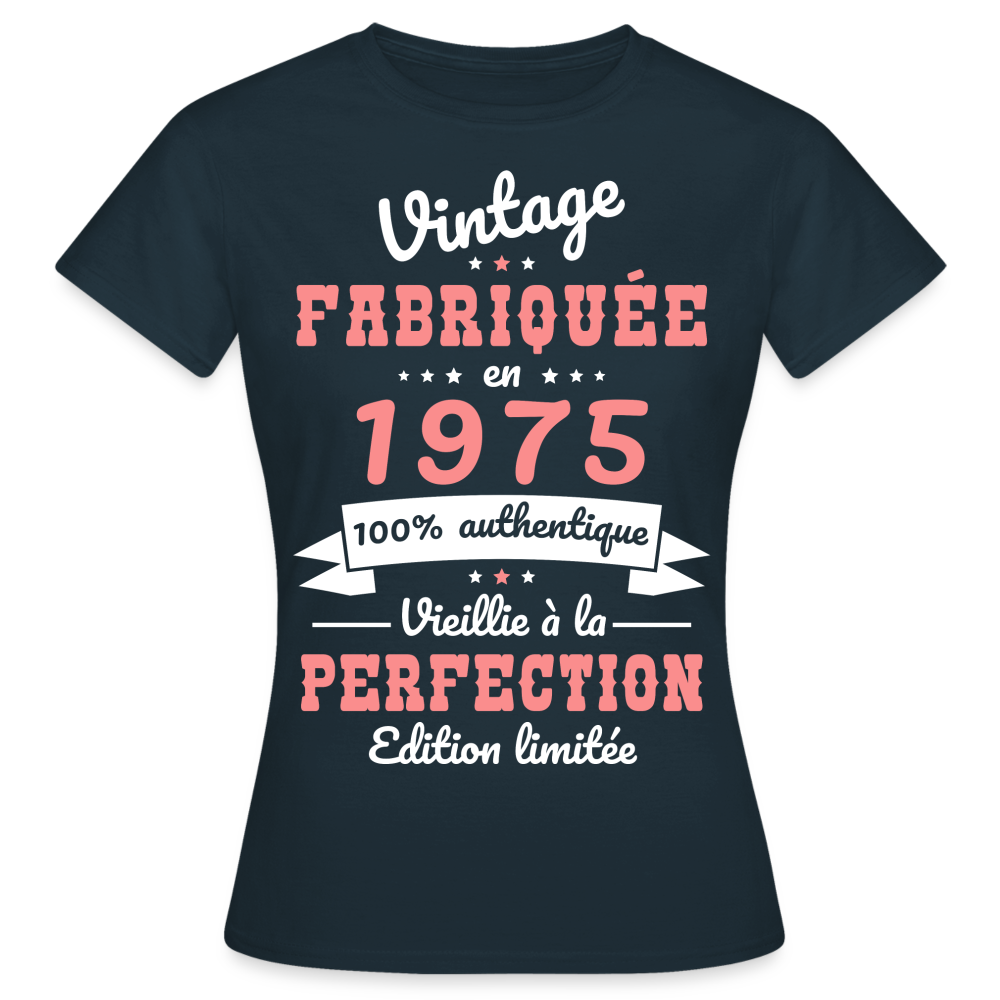 T-shirt Femme - Anniversaire 50 Ans - Vintage fabriquée en 1975 - marine