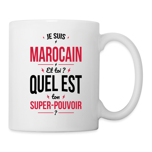 Mug blanc - Je suis Marocain - Super-pouvoir - blanc