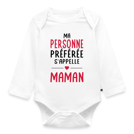 Body bébé bio manches longues coloris clair - Ma personne préférée s’appelle Maman - blanc
