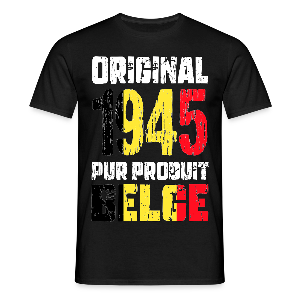 T-shirt Homme - Anniversaire 80 Ans - Original 1945 - Pur produit Belge - noir