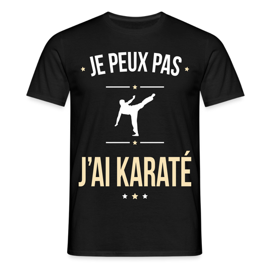 T-shirt Homme - Je peux pas j'ai Karaté - noir
