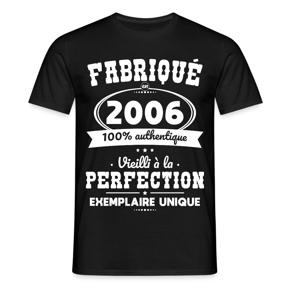 T-shirt Homme - Anniversaire 19 Ans - Fabriqué en 2006 - noir