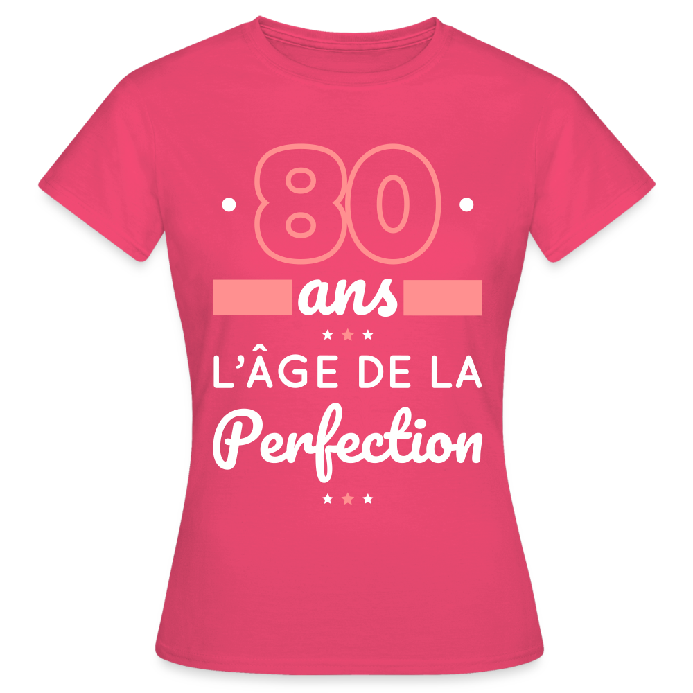 T-shirt Femme - 80 ans l'âge de la perfection - rose azalée