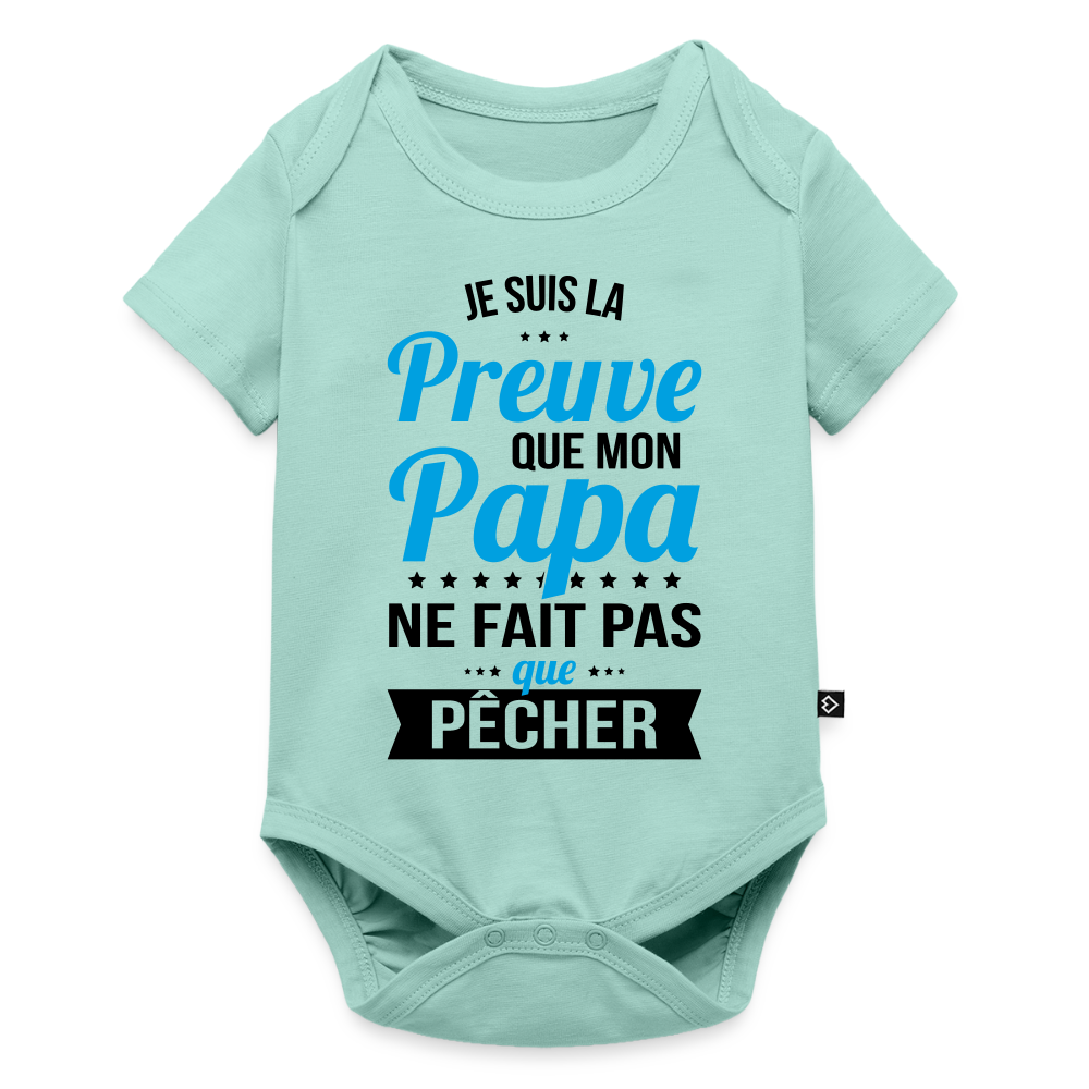 Body Bébé bio manches courtes - Mon Papa Ne Fait Pas Que Pêcher - menthe 
