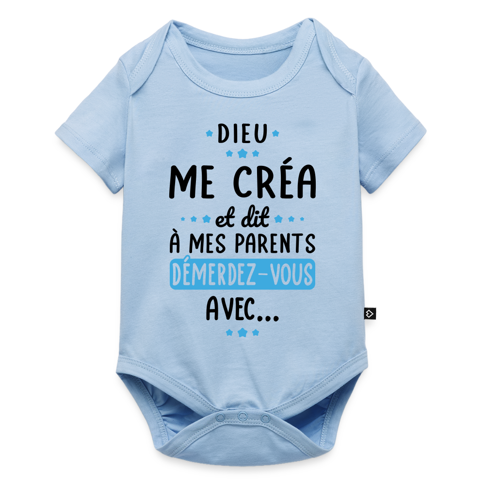 Body Bébé bio manches courtes - Dieu me créa et dit à mes parents démerdez-vous avec - bleu clair