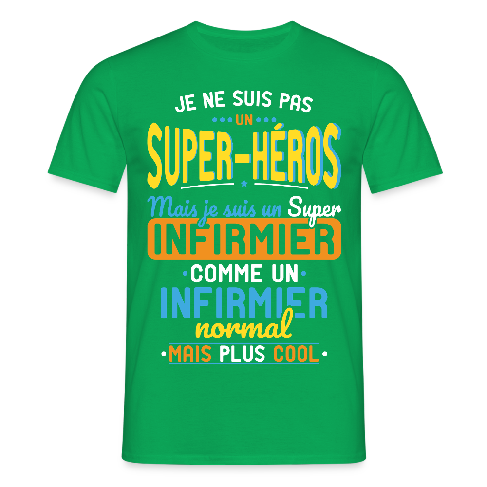 T-shirt Homme - Pas un Super-Héros mais un super Infirmier - vert