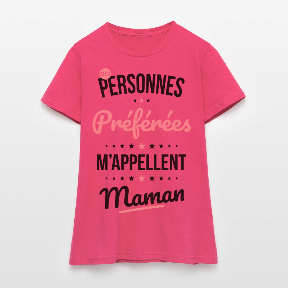 T-shirt Femme - Mes personnes préférées m'appellent Maman - rose azalée