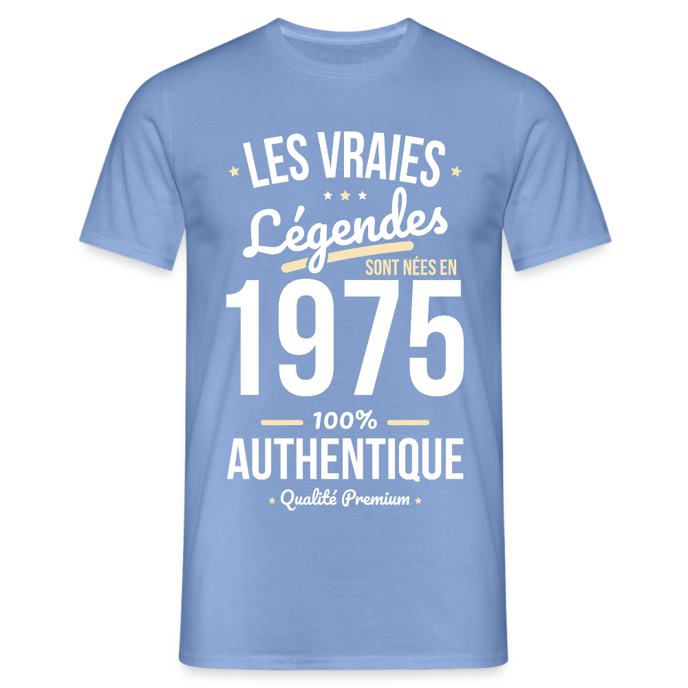 T-shirt Homme - Anniversaire 50 Ans - Les vraies Légendes sont nées en 1975 - carolina blue