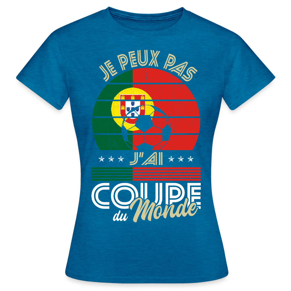 T-shirt Femme - Je peux pas j'ai Coupe du Monde - Portugal - bleu saphir antique chiné