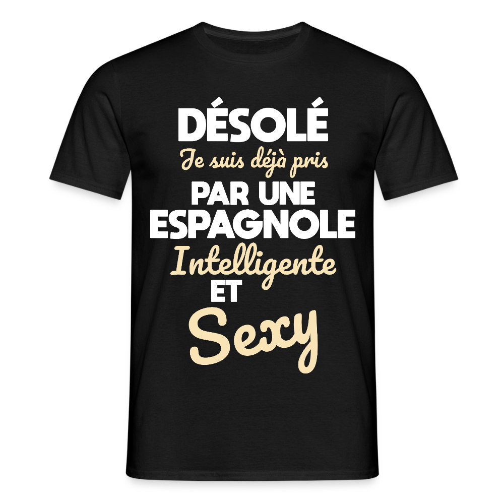 T-shirt Homme -  Je suis déjà pris par une Espagnole intelligente et sexy - noir