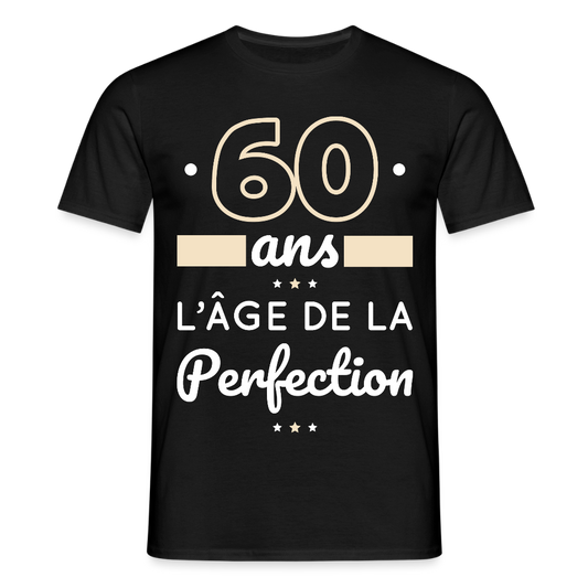 T-shirt Homme - 60 ans l'âge de la perfection - noir