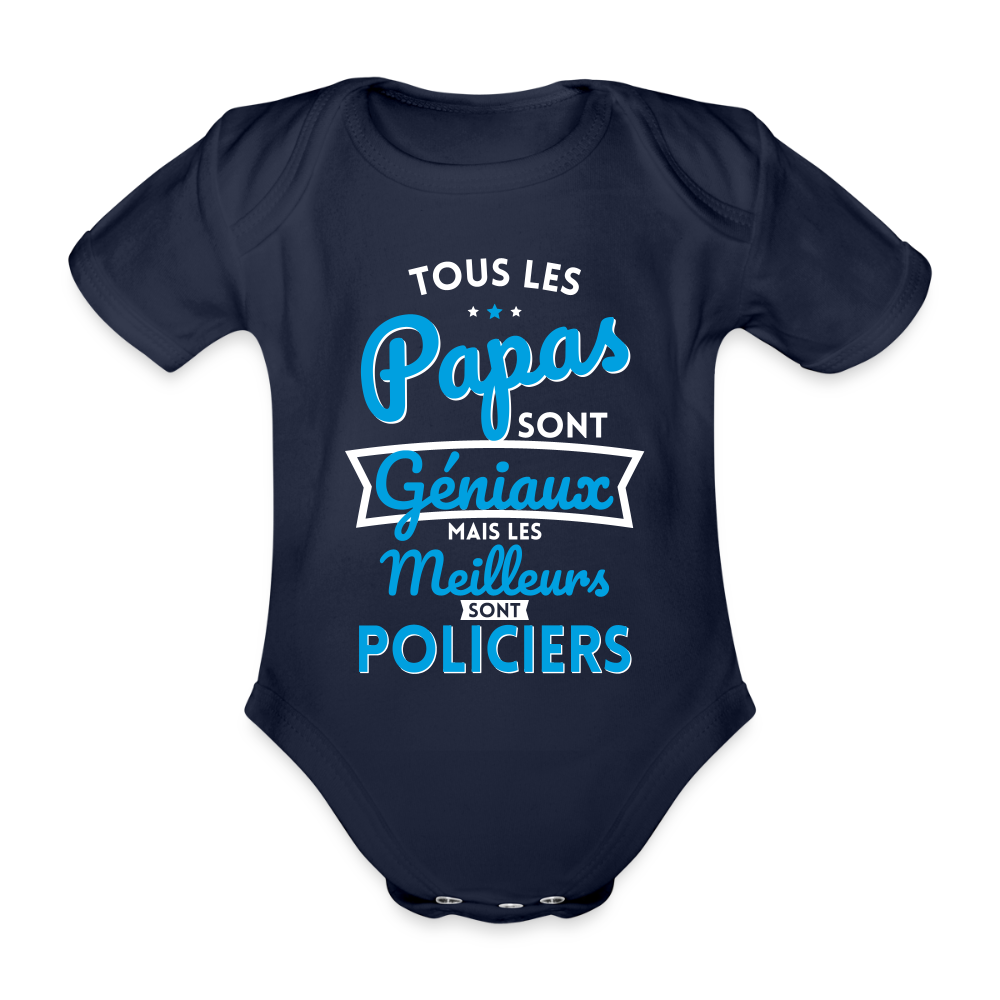 Body Bébé bio manches courtes - Papas géniaux - Les meilleurs sont policiers - marine foncé