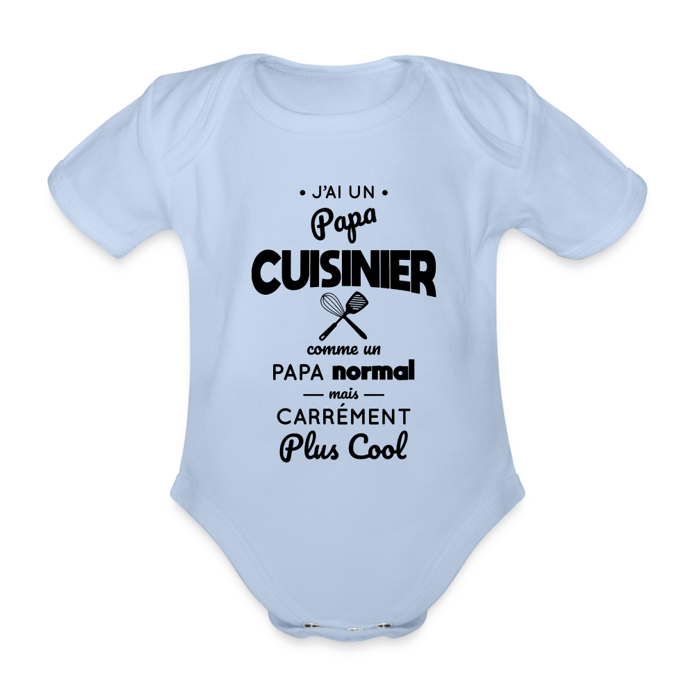 Body Bébé bio manches courtes - J'ai un papa cuisinier - ciel