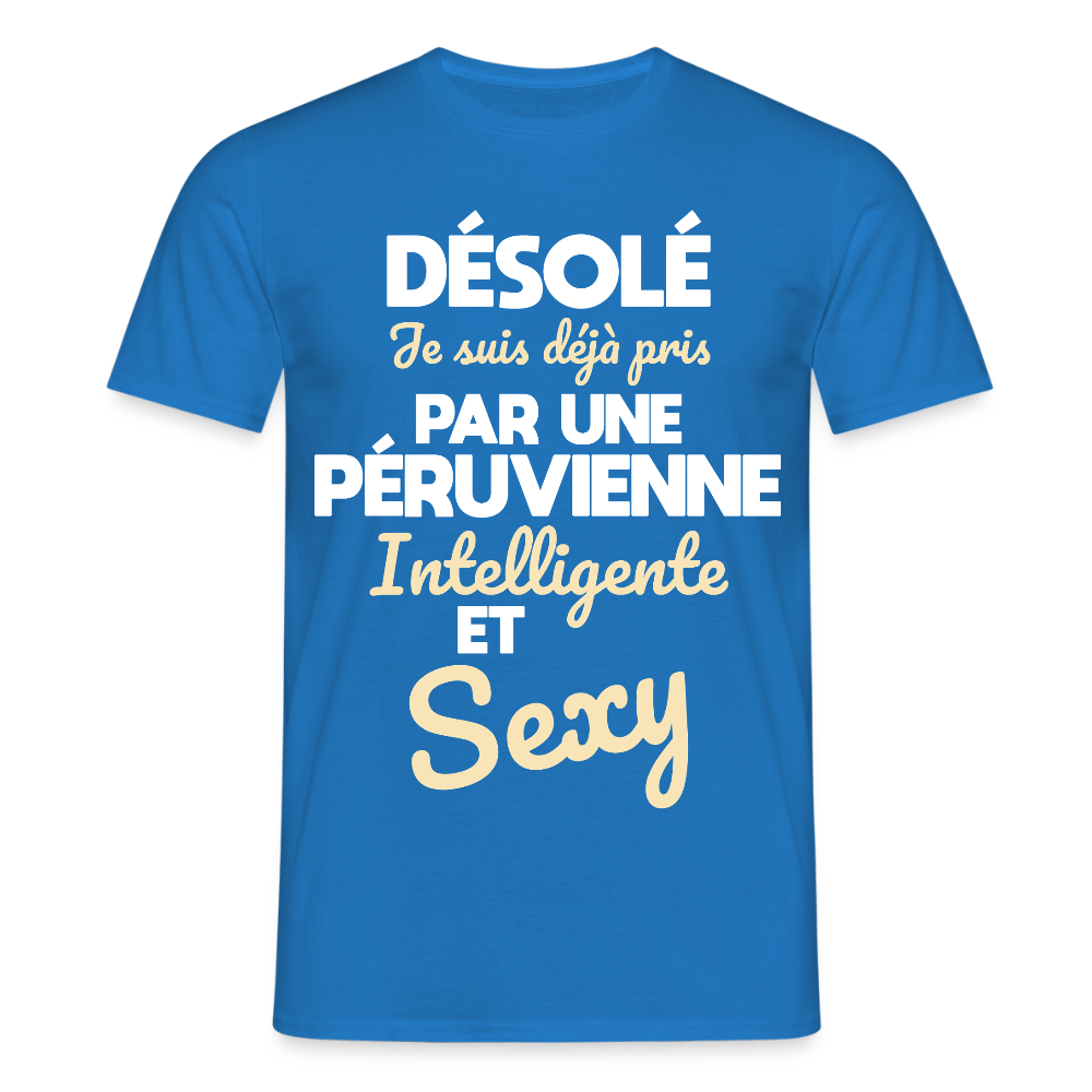 T-shirt Homme -  Je suis déjà pris par une Péruvienne intelligente et sexy - bleu royal