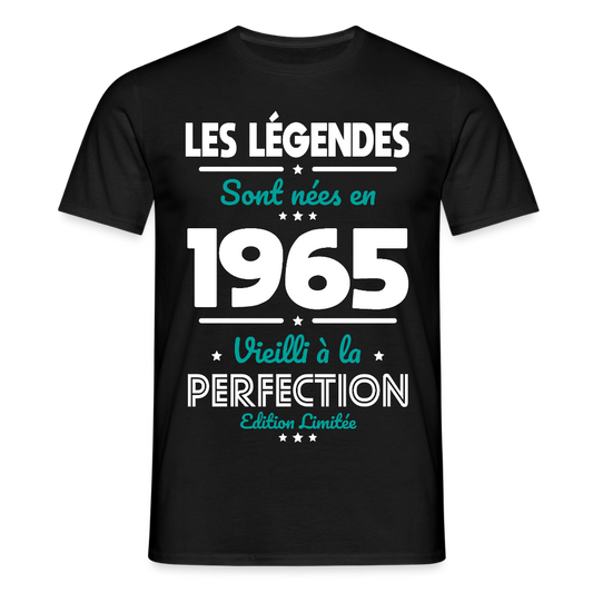 T-shirt Homme - Anniversaire 60 Ans - Les Légendes sont nées en 1965 - noir