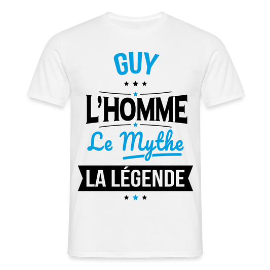 T-shirt Homme - Guy - l'Homme - le Mythe - la Légende - blanc
