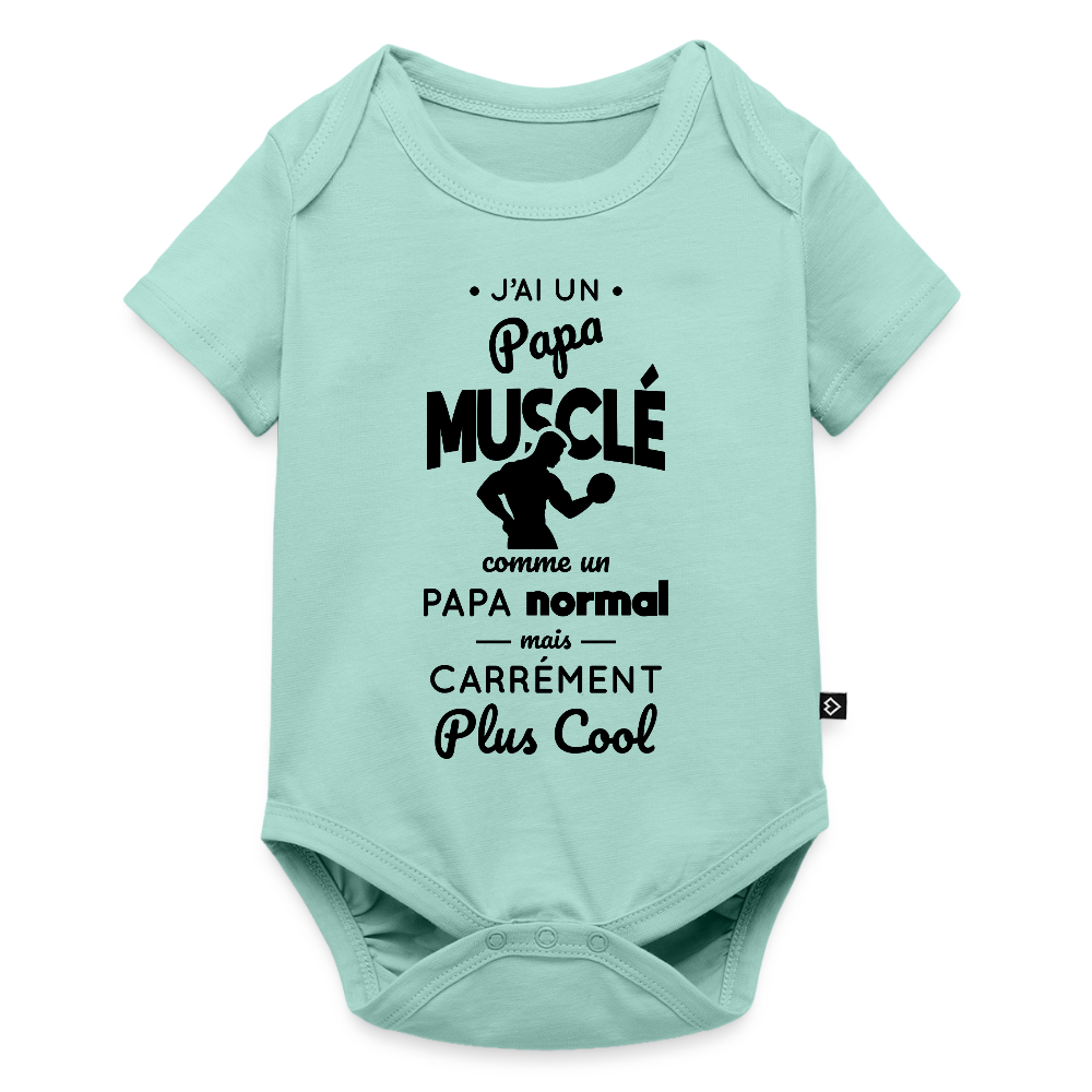 Body Bébé bio manches courtes - J'ai un papa musclé - menthe 