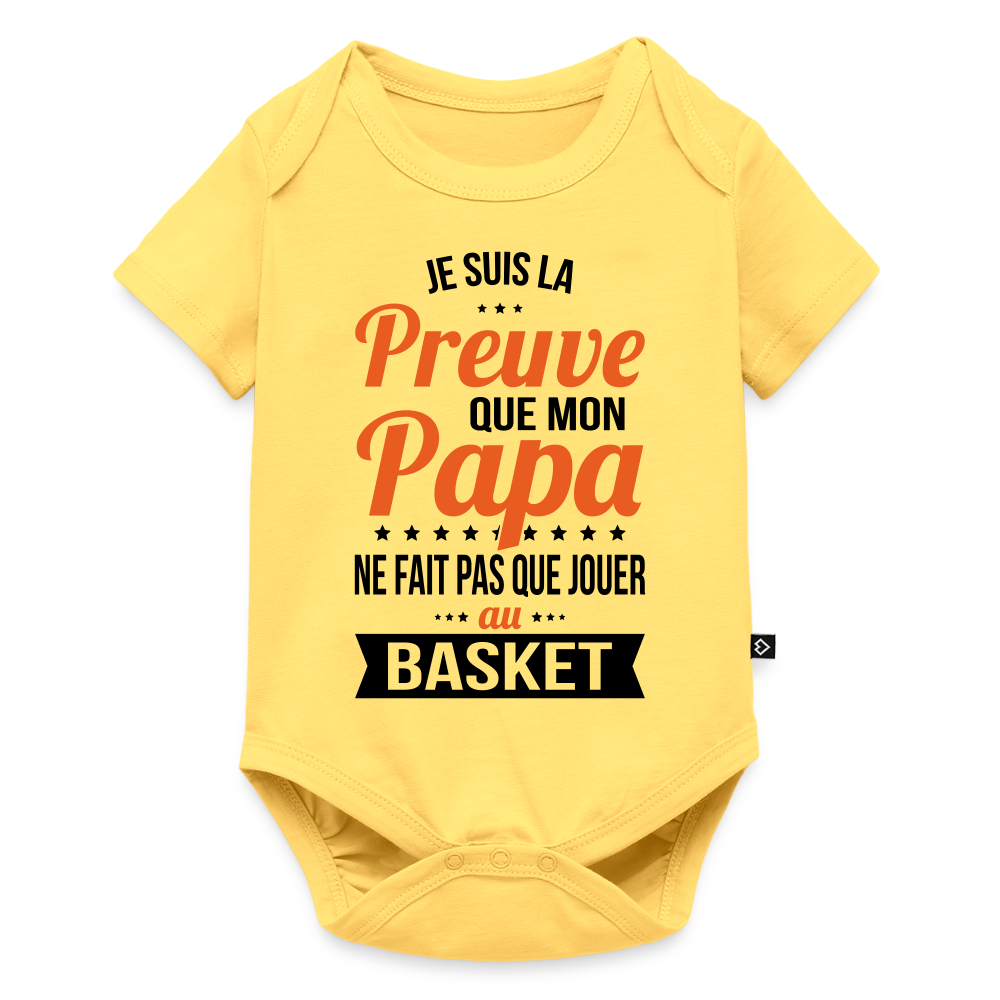 Body Bébé bio manches courtes - Mon Papa Ne Fait Pas Que Jouer Au Basket - jaune pastel