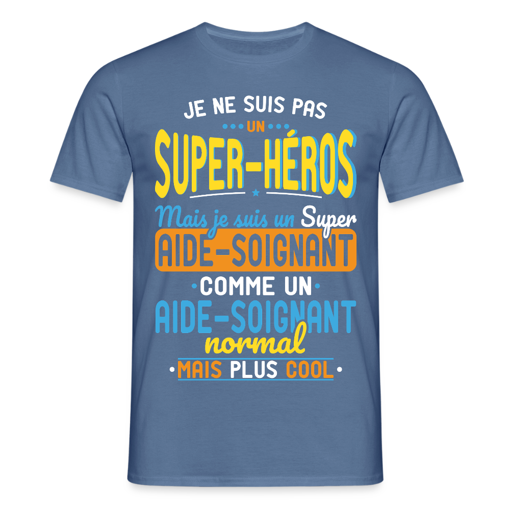 T-shirt Homme - Pas un Super-Héros mais un super Aide-Soignant - bleu pigeon 