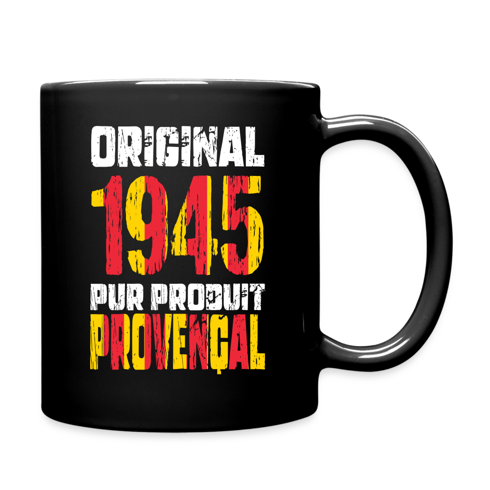 Mug uni - Anniversaire 80 Ans - Original 1945 - Pur produit Provençal - noir