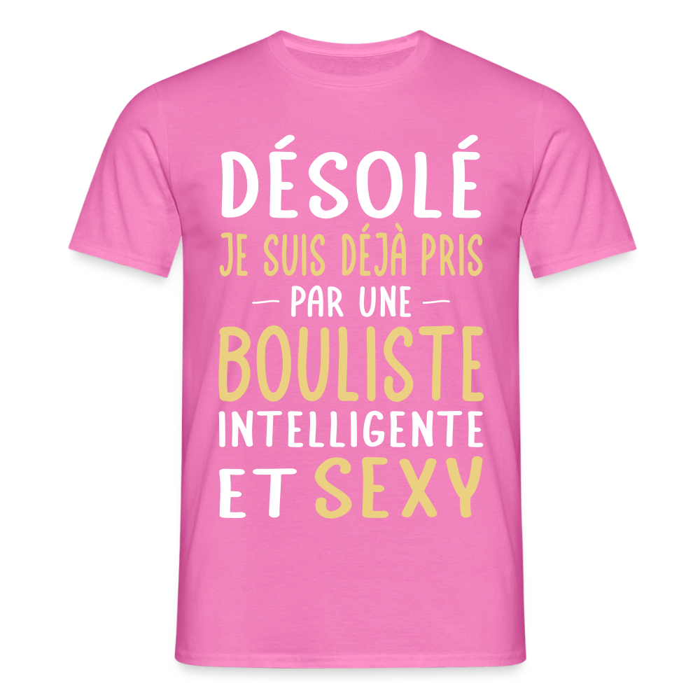T-shirt Homme - Je suis déjà pris par une bouliste intelligente et sexy - rose