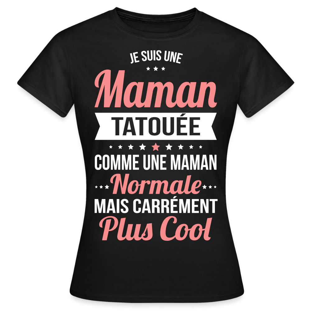 T-shirt Femme - Maman tatouée plus cool - noir