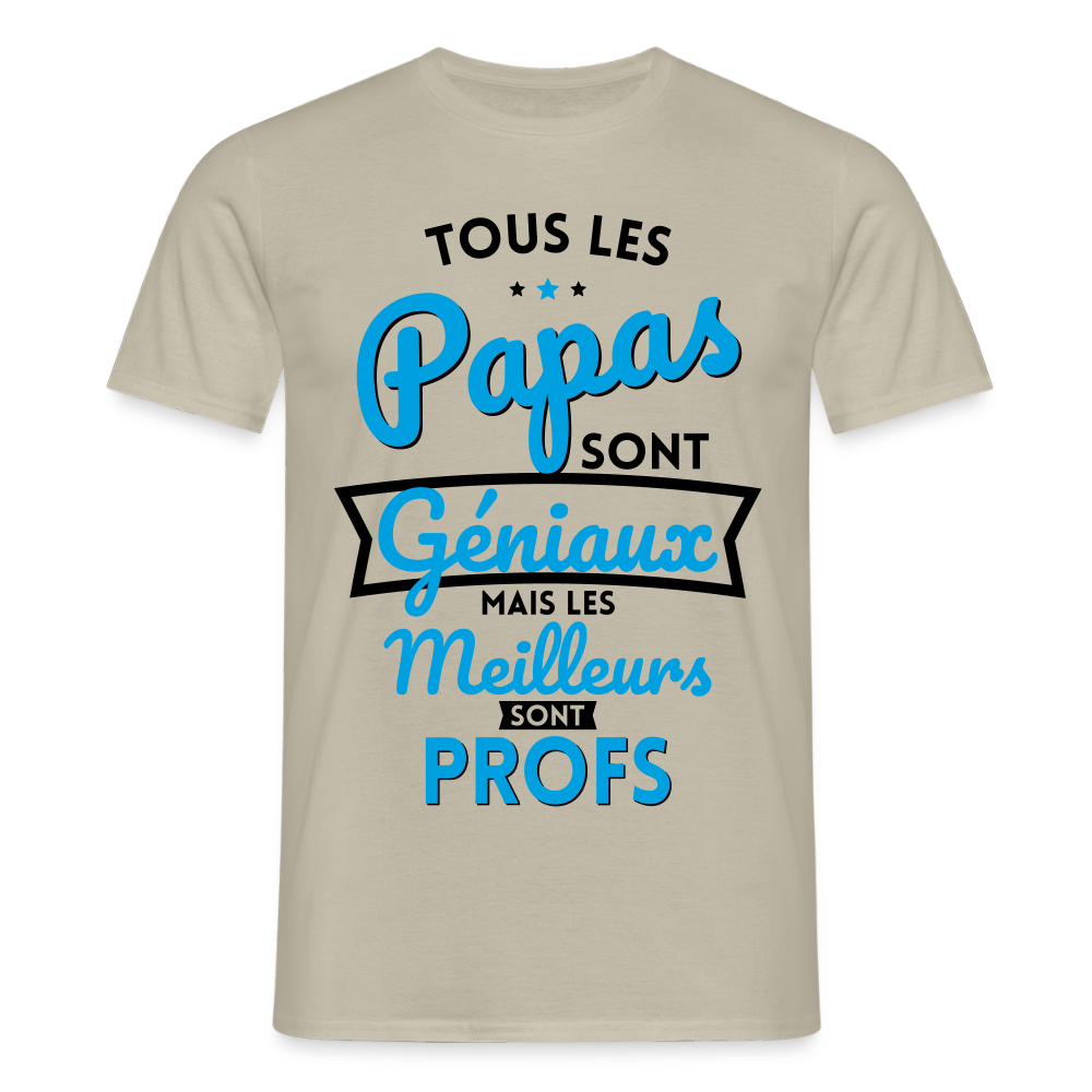T-shirt Homme - Papas géniaux - Les meilleurs sont profs - beige sable