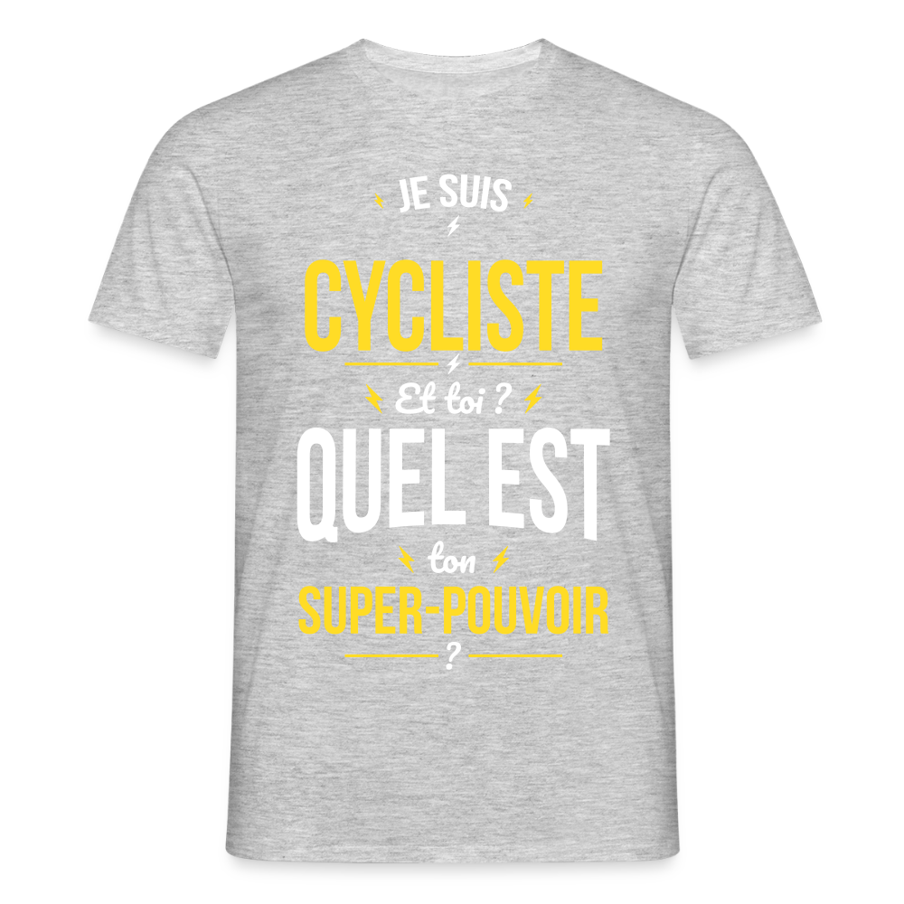 T-shirt Homme - Je suis cycliste - Super-pouvoir - gris chiné