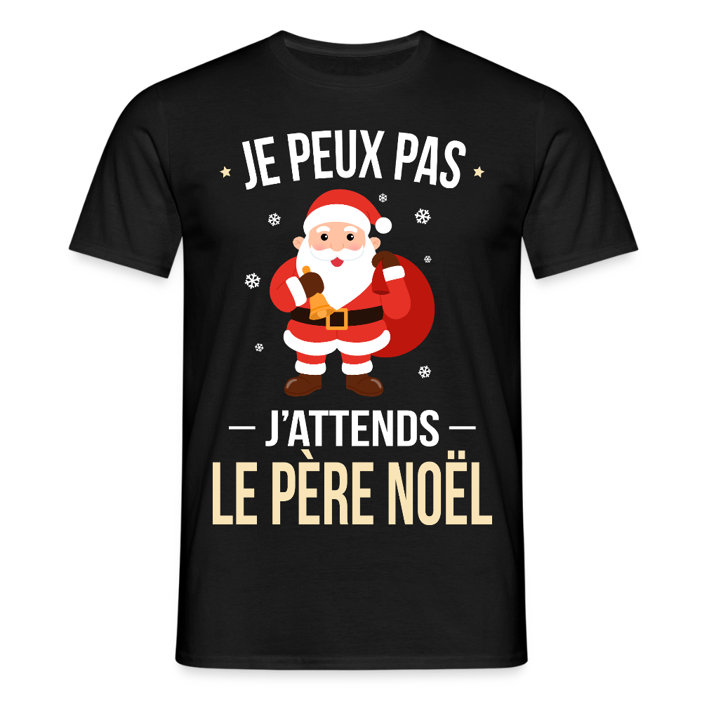 T-shirt homme Noël – Je peux pas, j’attends le Père Noël – Cadeau drôle et festif - noir