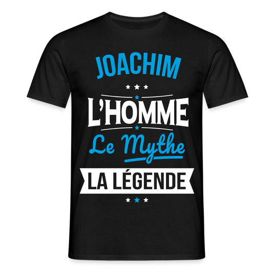 T-shirt Homme - Joachim - l'Homme - le Mythe - la Légende - noir
