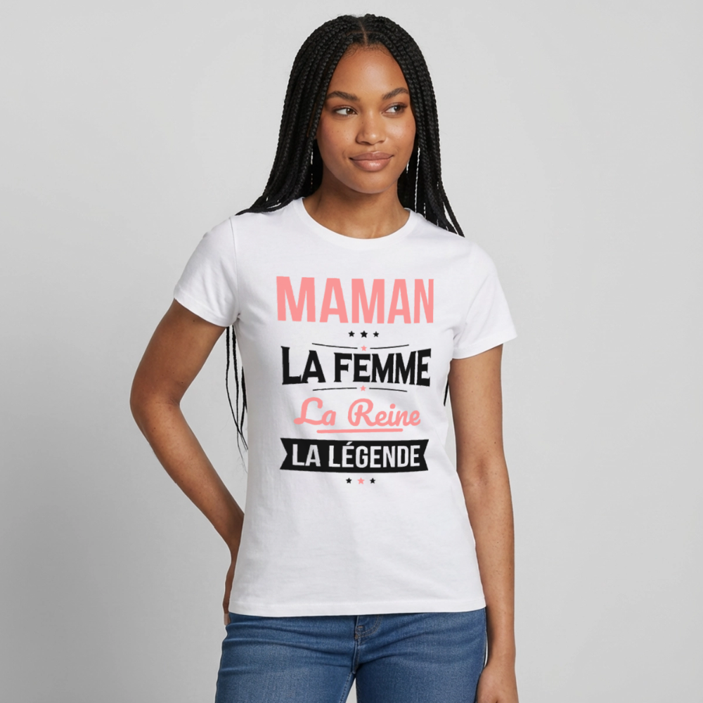 T-shirt femme coloris clair cadeau - Maman, la femme, la reine, la légende - blanc