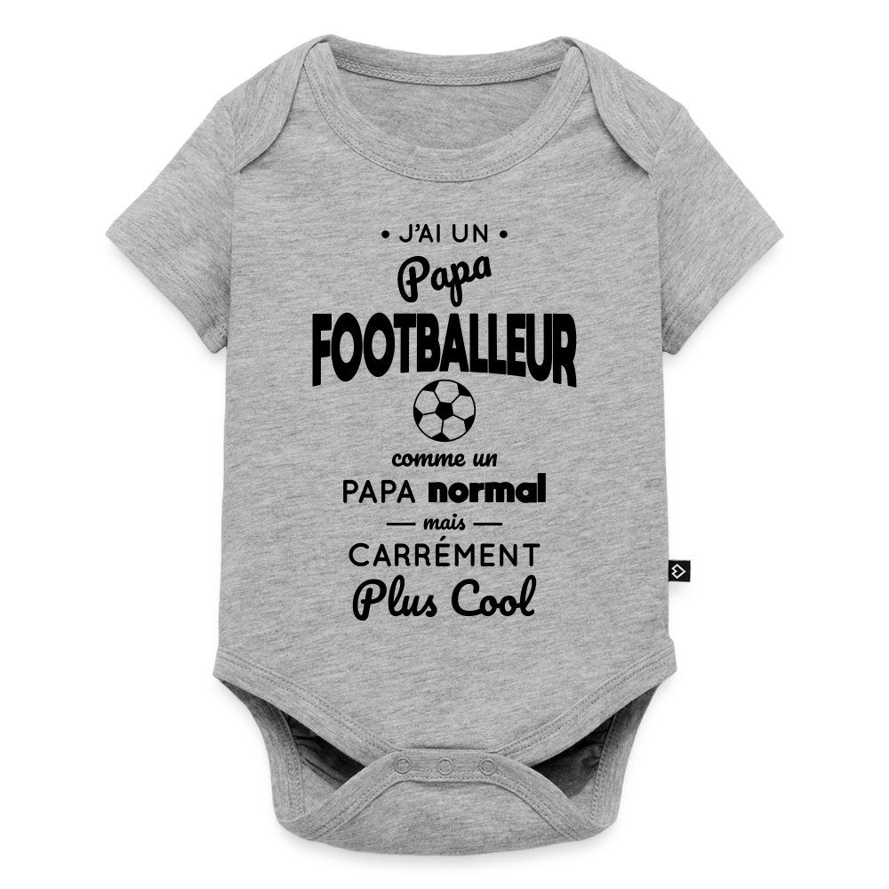 Body Bébé bio manches courtes - J'ai un papa footballeur - gris chiné