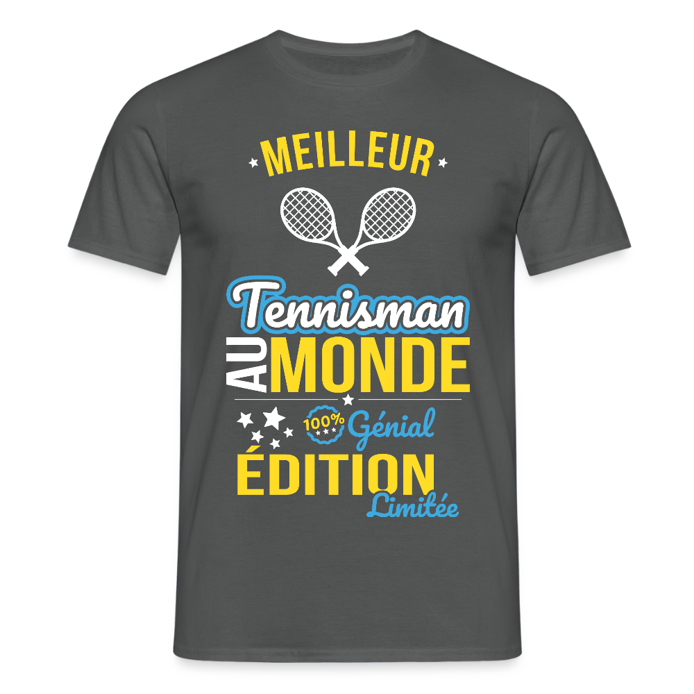 T-shirt Homme - Meilleur Tennisman au monde - 100% génial - charbon