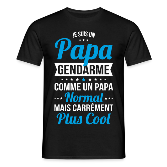 T-shirt Homme - Papa gendarme plus cool - noir