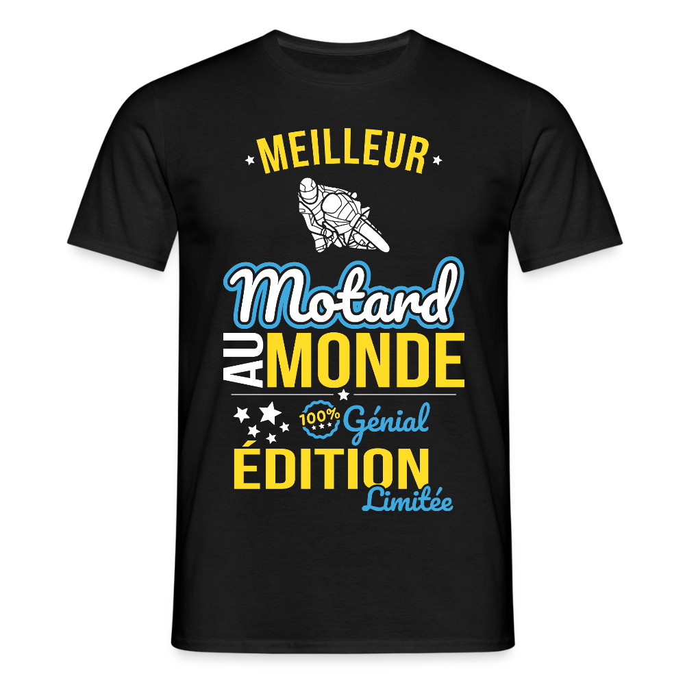 T-shirt Homme - Meilleur Motard au monde - 100% génial - noir
