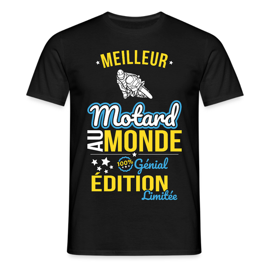 T-shirt Homme - Meilleur Motard au monde - 100% génial - noir