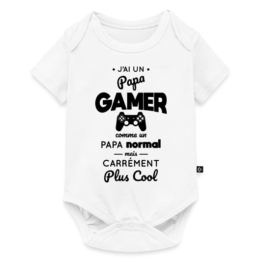 Body Bébé bio manches courtes - J'ai un papa gamer - blanc