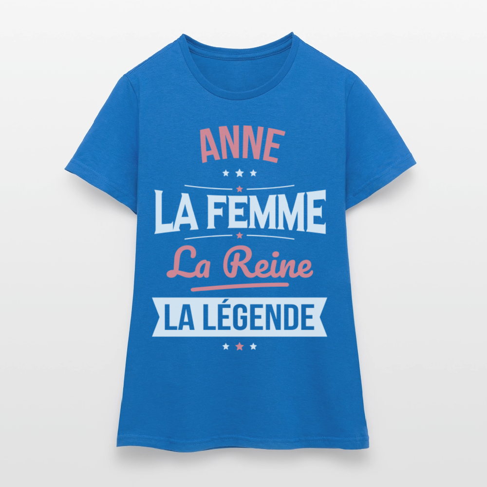 T-shirt Femme - Anne - la Femme - la Reine - la Légende - bleu royal