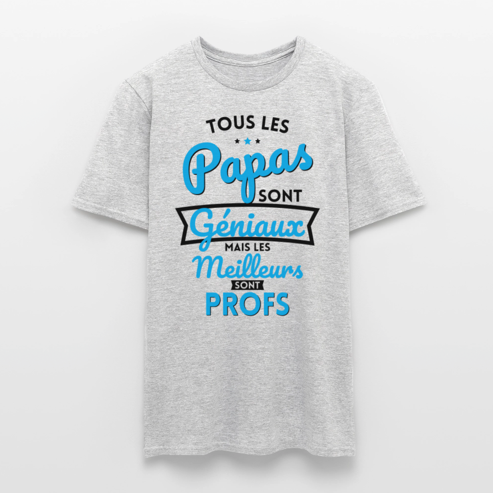T-shirt Homme - Papas géniaux - Les meilleurs sont profs - gris chiné