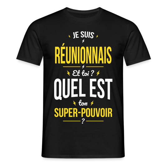 T-shirt Homme - Je suis Réunionnais - Super-pouvoir - noir
