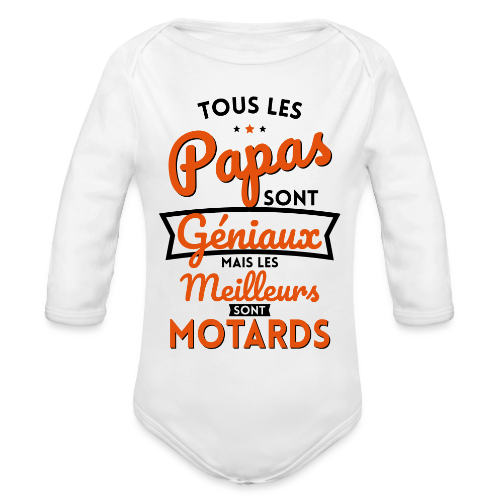 Body Bébé bio manches longues - Papas géniaux - Les meilleurs sont motards - blanc
