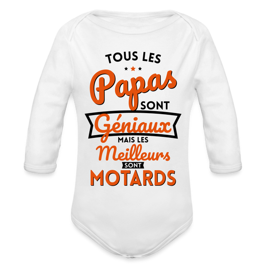 Body Bébé bio manches longues - Papas géniaux - Les meilleurs sont motards - blanc
