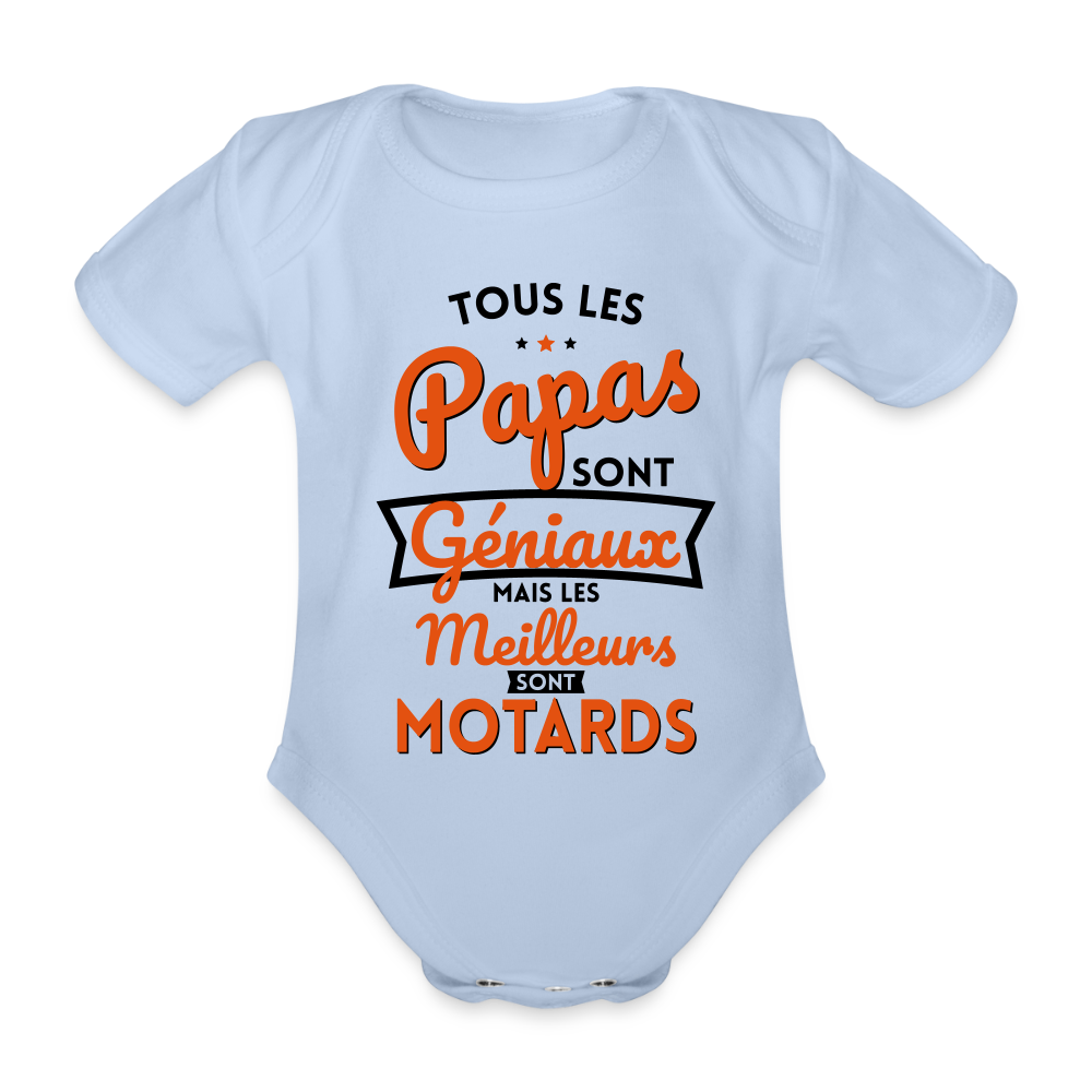 Body Bébé bio manches courtes - Papas géniaux - Les meilleurs sont motards - ciel