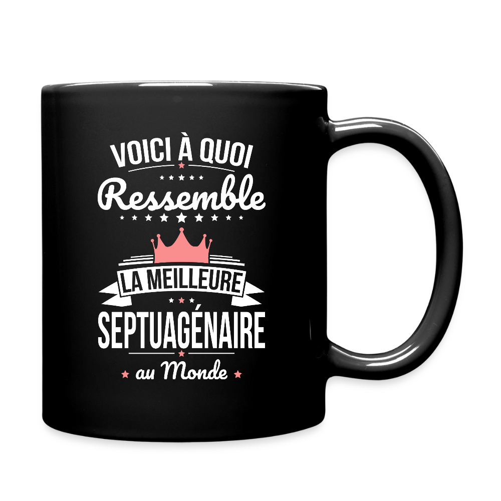 Mug uni Anniversaire Femme – La Meilleure Septuagénaire au Monde - noir