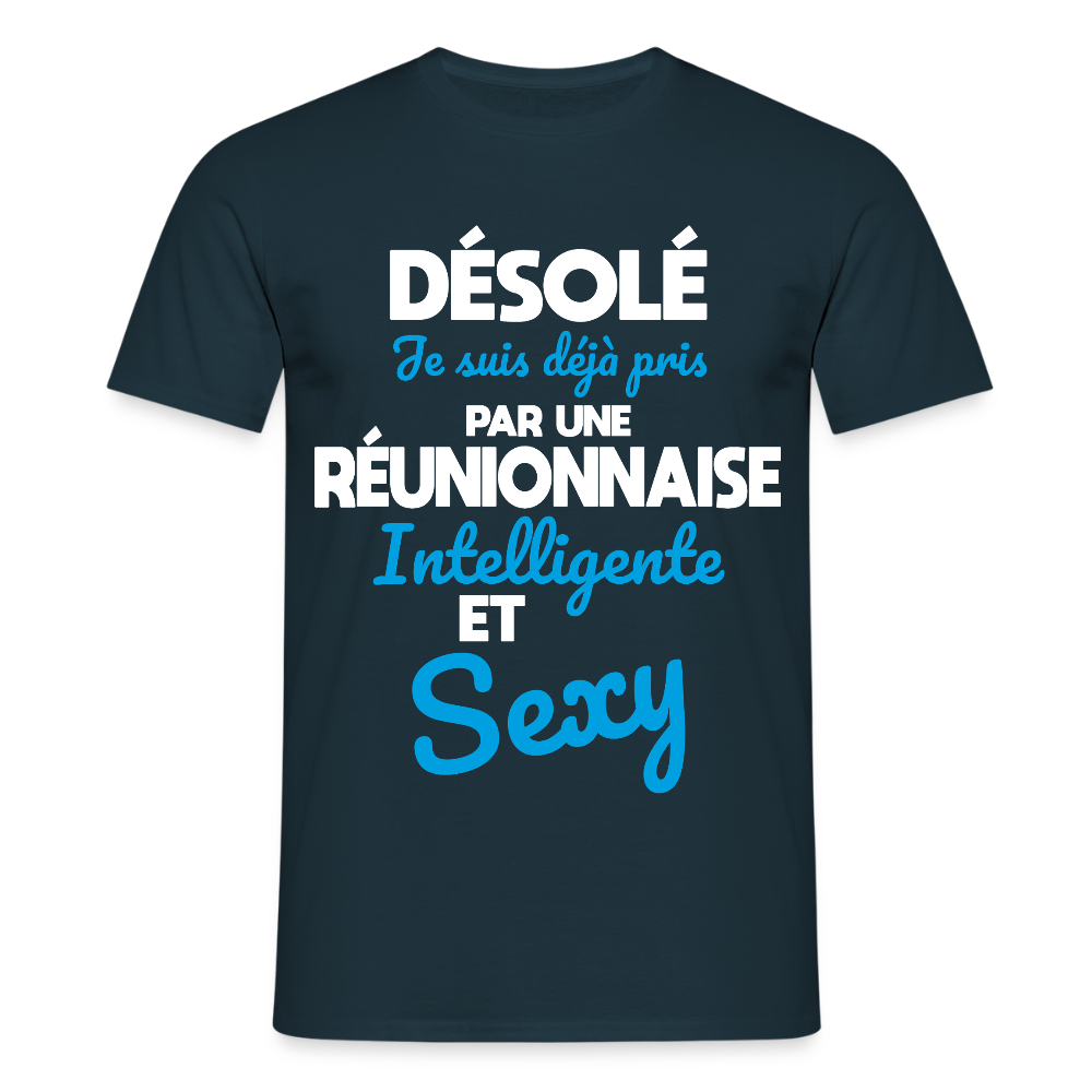 T-shirt Homme -  Je suis déjà pris par une Réunionnaise intelligente et sexy - marine