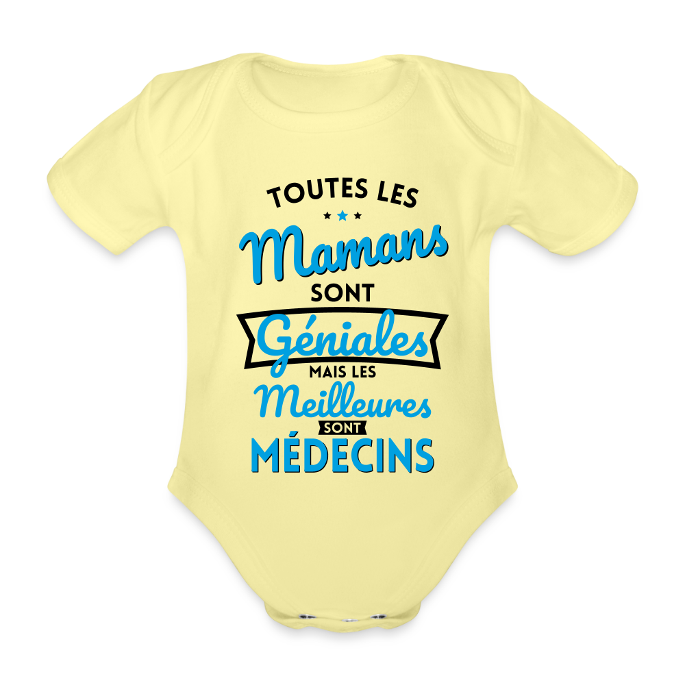 Body Bébé bio manches courtes - Mamans géniales - Les meilleures sont médecins - jaune délavé